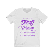 Load image into Gallery viewer, Here&#39;s To Strong Women - Purple
